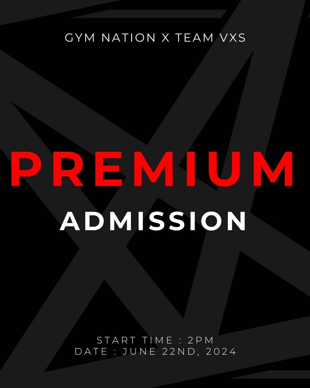 PREMIUM ADMISSION - Team VXS X Gym Nation Event - VXS GYM WEAR